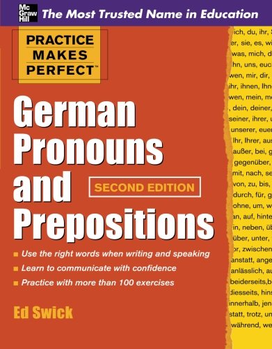 Book Cover Practice Makes Perfect German Pronouns and Prepositions, Second Edition (Practice Makes Perfect Series)
