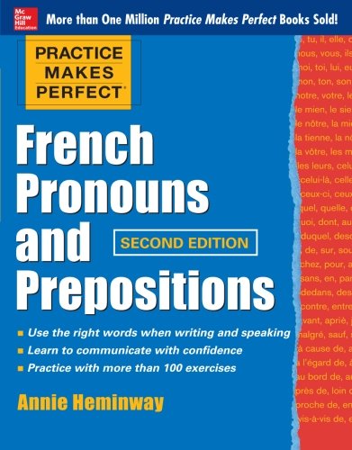 Book Cover Practice Makes Perfect French Pronouns and Prepositions, Second Edition (Practice Makes Perfect Series)