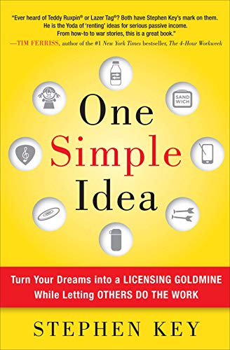 Book Cover One Simple Idea: Turn Your Dreams into a Licensing Goldmine While Letting Others Do the Work
