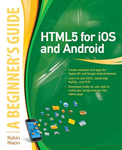 HTML5 for iOS and Android: A Beginner's Guide (Beginner's Guide (McGraw Hill))