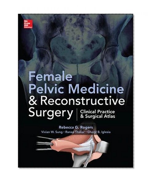Female Pelvic Medicine and Reconstructive Surgery