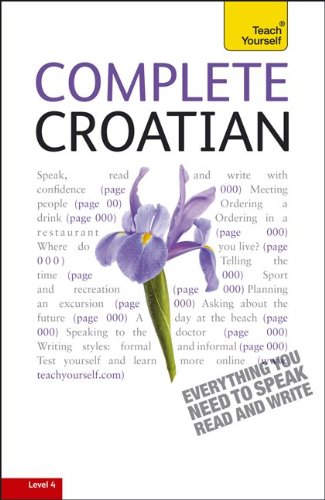 Complete Croatian: A Teach Yourself Guide (TY: Language Guides)