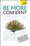 Be More Confident: A Teach Yourself Guide (Teach Yourself: Reference)