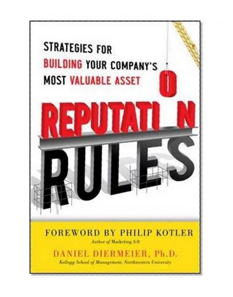 Book Cover Reputation Rules: Strategies for Building Your Company’s Most Valuable Asset