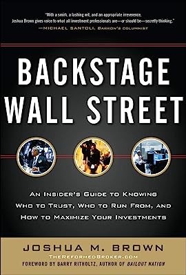 Book Cover Backstage Wall Street: An Insiderâ€™s Guide to Knowing Who to Trust, Who to Run From, and How to Maximize Your Investments