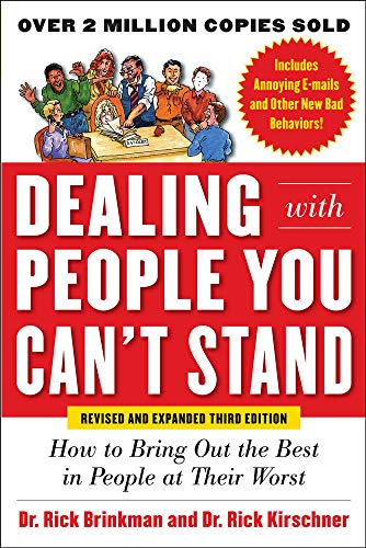Book Cover Dealing with People You Canâ€™t Stand, Revised and Expanded Third Edition: How to Bring Out the Best in People at Their Worst
