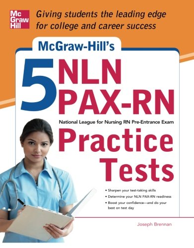 Book Cover McGraw-Hill's 5 NLN PAX-RN Practice Tests: 3 Reading Tests + 3 Writing Tests + 3 Mathematics Tests