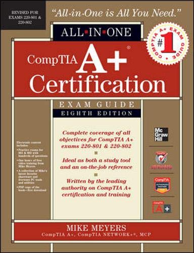 Book Cover CompTIA A+ Certification All-in-One Exam Guide, 8th Edition (Exams 220-801 & 220-802)
