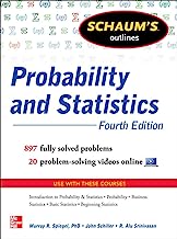 Book Cover Schaum's Outline of Probability and Statistics, 4th Edition: 897 Solved Problems + 20 Videos (Schaum's Outlines)