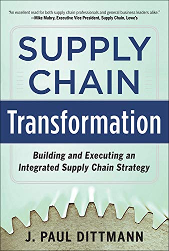 Book Cover Supply Chain Transformation: Building and Executing an Integrated Supply Chain Strategy