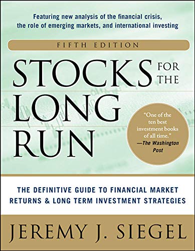 Book Cover Stocks for the Long Run 5/E: The Definitive Guide to Financial Market Returns & Long-Term Investment Strategies