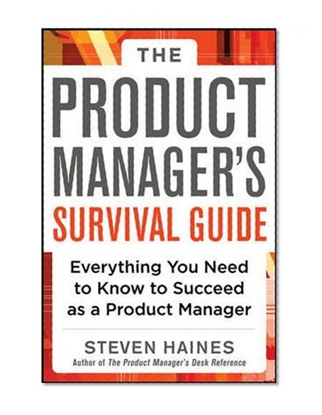 Book Cover The Product Manager's Survival Guide: Everything You Need to Know to Succeed as a Product Manager