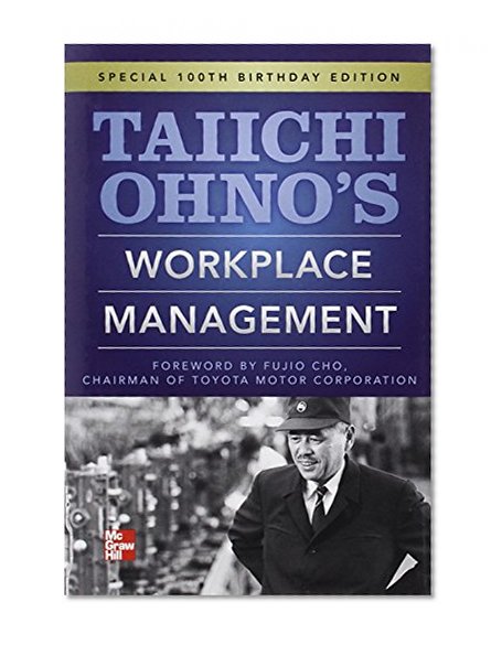 Book Cover Taiichi Ohnos Workplace Management: Special 100th Birthday Edition