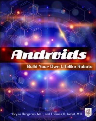 Book Cover Androids: Build Your Own Lifelike Robots