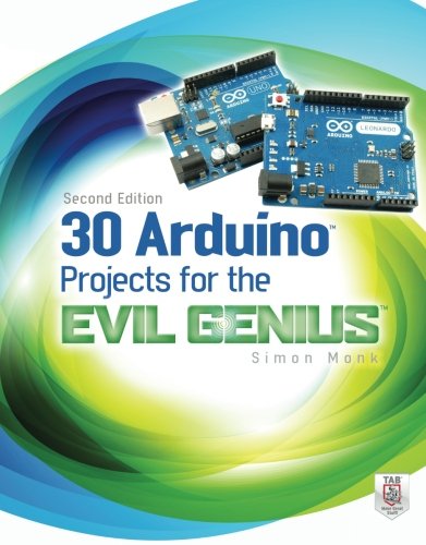 Book Cover 30 Arduino Projects for the Evil Genius, Second Edition