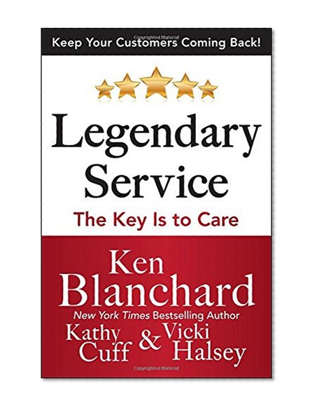 Book Cover LEGENDARY SERVICE: The Key is to Care