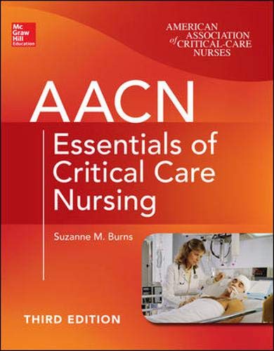 Book Cover AACN Essentials of Critical Care Nursing, Third Edition (Chulay, AACN Essentials of Critical Care Nursing)