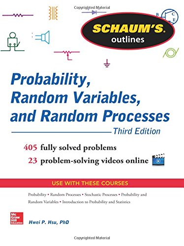 Book Cover Schaum's Outline of Probability, Random Variables, and Random Processes, 3rd Edition (Schaum's Outlines)