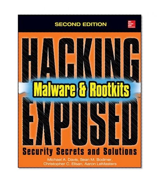 Book Cover Hacking Exposed Malware & Rootkits: Security Secrets and Solutions, Second Edition