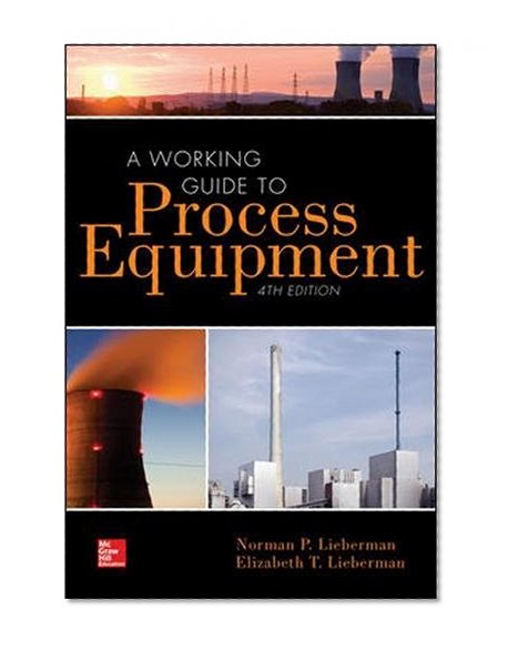 Book Cover A Working Guide to Process Equipment, Fourth Edition