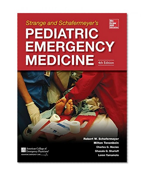 Book Cover Strange and Schafermeyer's Pediatric Emergency Medicine, Fourth Edition (Strange, Pediatric Emergency Medicine)