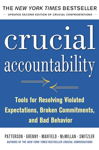 Book Cover Crucial Accountability: Tools for Resolving Violated Expectations, Broken Commitments, and Bad Behavior, Second Edition ( Paperback)