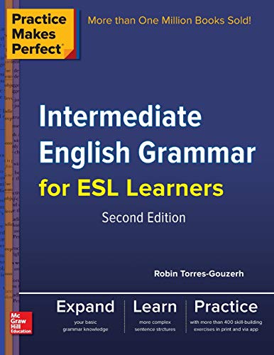 Book Cover Practice Makes Perfect Intermediate English Grammar for ESL Learners (Practice Makes Perfect Series)