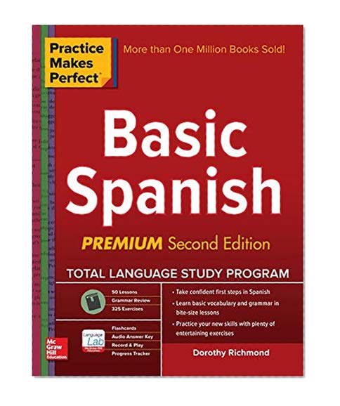 Book Cover Practice Makes Perfect Basic Spanish, Second Edition: (Beginner) 325 Exercises + Online Flashcard App + 75-minutes of Streaming Audio (Practice Makes Perfect Series)