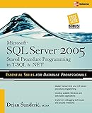 Microsoft SQL Server 2005 Stored Procedure Programming in T-SQL & .NET