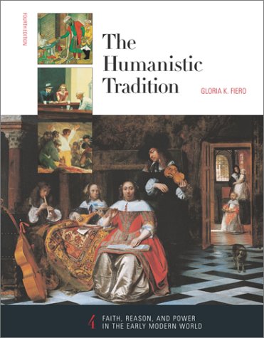 The Humanistic Tradition, Book 4: Faith, Reason, and Power in the Early Modern World