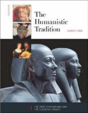 The Humanistic Tradition (Book 1: The First Civilizations and the Classical Legacy) (Bk. 1)