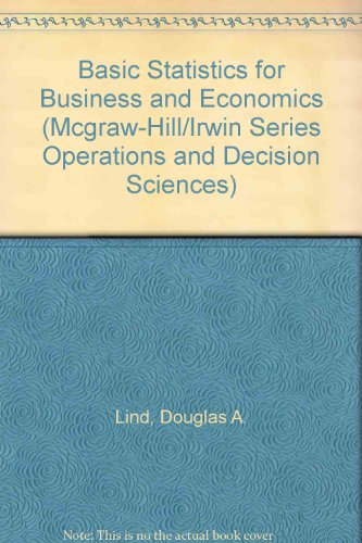 Basic Statistics for Business and Economics (Mcgraw-Hill/Irwin Series Operations and Decision Sciences)