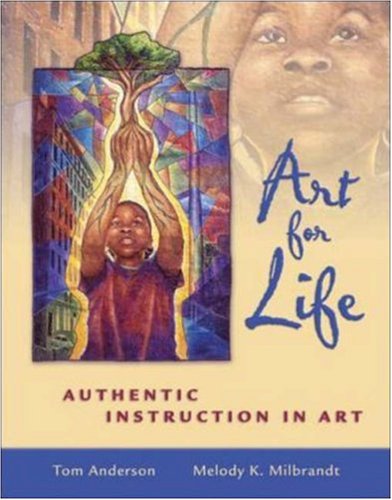 Book Cover Art for Life: Authentic Instruction in Art