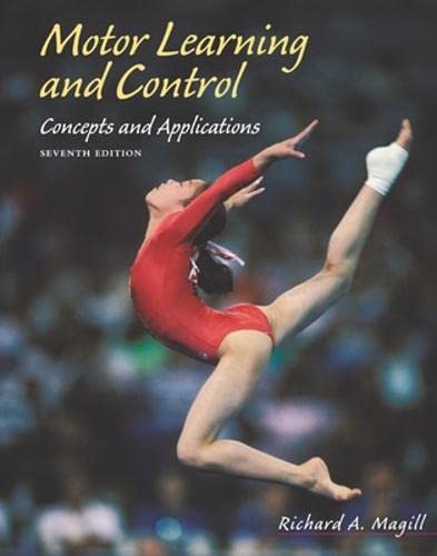 Motor Learning and Control: Concepts and Applications