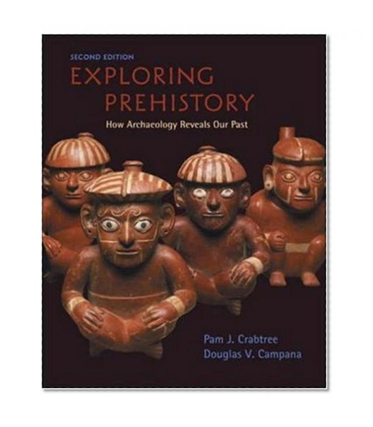 Book Cover Exploring Prehistory: How Archaeology Reveals Our Past