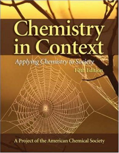 Chemistry in Context: Applying Chemistry To Society