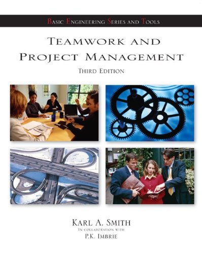 Teamwork and Project Management (McGraw-Hill's Best: Basic Engineering Series and Tools)
