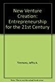 New Venture Creation: Entrepreneurship for the 21st Century