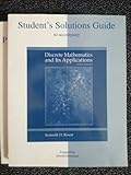 Student's Solutions Guide to accompany Discrete Mathematics and Its Applications