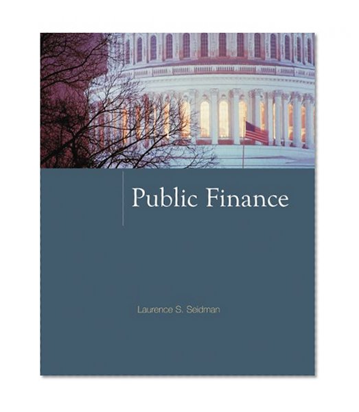 Public Finance (McGraw-Hill Series in Public Finance)