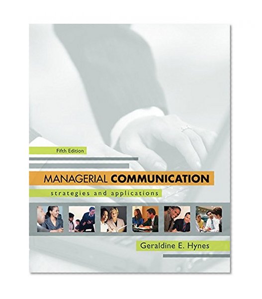 Managerial Communication:  Strategies and Applications