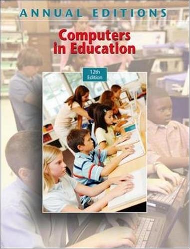 Annual Editions: Computers in Education, 12/e