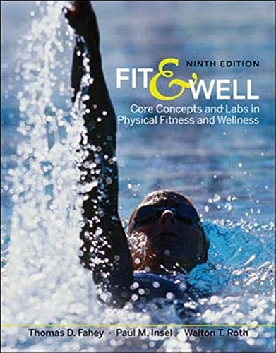 Fit & Well Core Concepts and Labs in Physical Fitness and Wellness