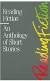 Reading Fiction: An Anthology of Short Stories (OTHER LITERATURE)