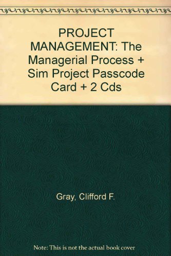 PROJECT MANAGEMENT: The Managerial Process + Sim Project Passcode Card + 2 Cds