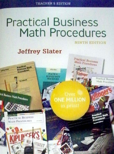 Practical Business Math Procedures, 9th Edition, Teacher's Edition
