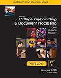 Gregg College Keyboarding & Document Processing, Word 2007 Update, Kit 3, Lessons 1-120