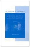 Study Guide to Accompany American Cinema / American Culture Telecourse