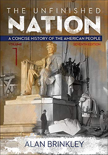 Book Cover The Unfinished Nation: A Concise History of the American People Volume 1 (STAND ALONE BOOK)