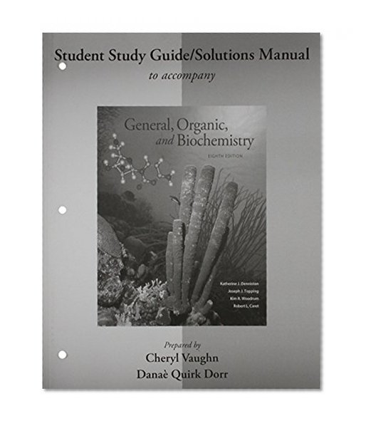 Book Cover Student Study Guide/Solutions Manual for General, Organic, and Biochemistry